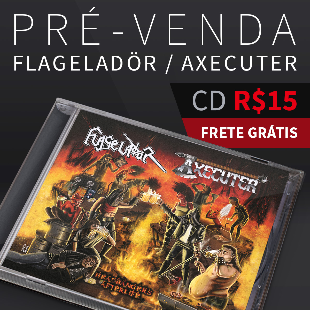 PRÉ-VENDA: CD split com Flageladör e Axecuter
