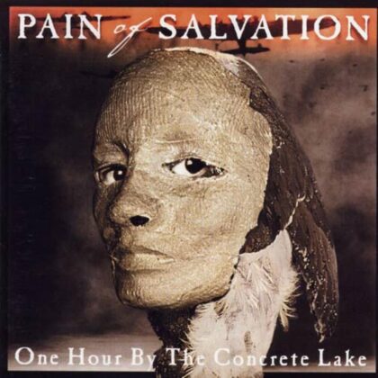 PAIN OF SALVATION – One Hour By the Concrete Lake [CD]