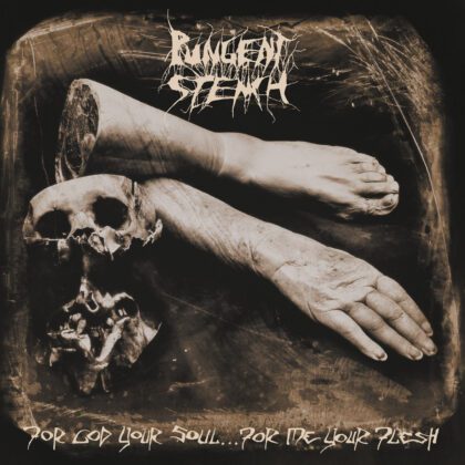 PUNGENT STENCH – For God Your Soul… For Me Your Flesh [CD]