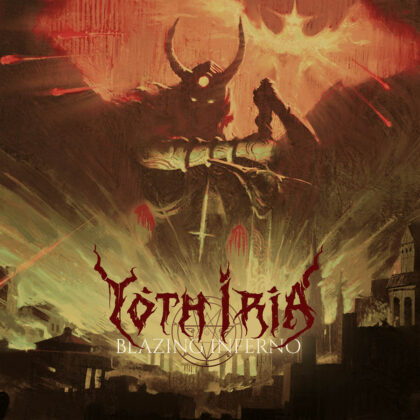 Pré-venda: YOTH IRIA – Blazing Inferno [CD]